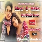 Zihaal E Miskin Hindi Song New Version Vishal Mishra Hard Dholki Remix Akhilesh Hi Tech Gonda 